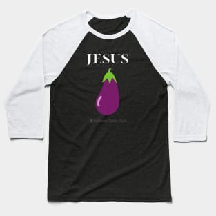 Jesus is an Eggplant (White) Baseball T-Shirt